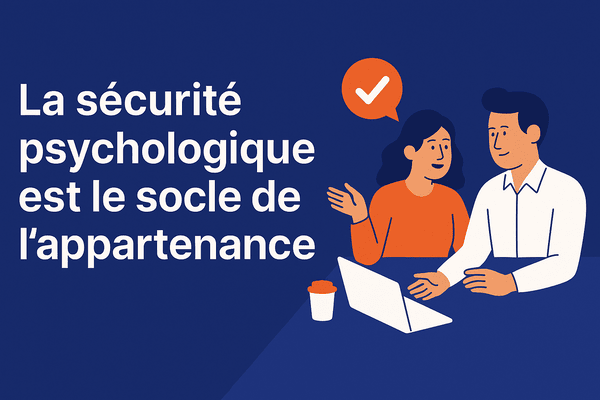 Comment bâtir un sentiment d'appartenance en milieu de travail